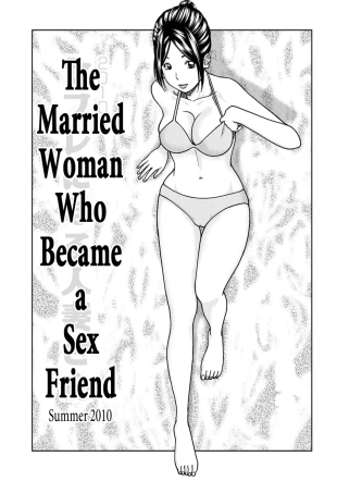 hentai The Married Woman Who Became a Sex Friend